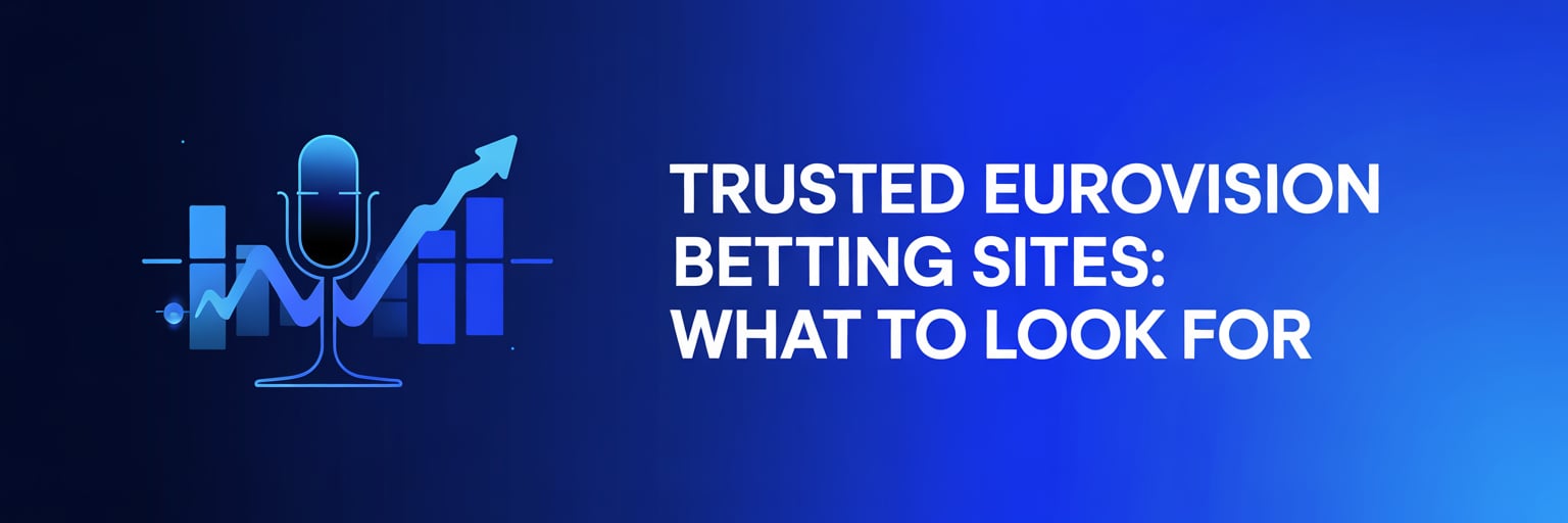 Trusted Eurovision betting sites: what to look for